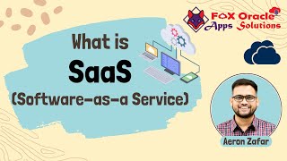 SaaS (Software as a Service) Explained | SaaS Applications | Cloud Apps | Oracle Fusion Cloud