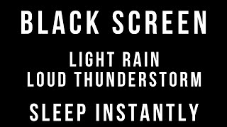 LIGHT RAIN and LOUD THUNDERSTORM Sounds for Sleeping 3 HOURS BLACK SCREEN Thunder Sleep Relaxation