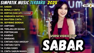 SABAR - BENALU CINTA - SIMPATIK MUSIC FULL ALBUM TERBARU 2025