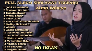 Sholawat Merdu Alma Esbeye Full Album Qoldi fil madinah, Mahalul qiyam, Yasir lana Tops hits 2025