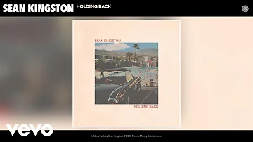 Sean Kingston - Holding Back (Audio)