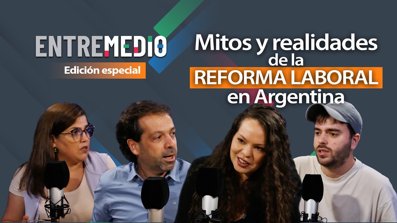 ESPECIAL: MITOS Y REALIDADES DE LA REFORMA LABORAL EN ARGENTINA