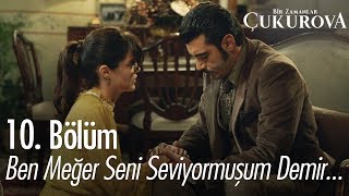 Züleyha ve Demir yüzleşiyor - Bir Zamanlar Çukurova 10. Bölüm