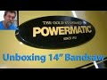 Unboxing and assembly Powermatic 14 Inch Bandsaw Dave Stanton easy woodworking