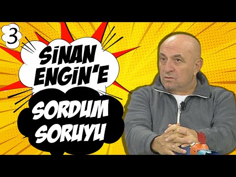 SORDUM SORUYU? SİNAN