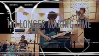 No Longer Making Time - Slowdive Cover
