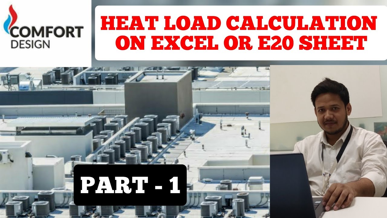 Heat Load Calculation Excel Sheet E20 Sheet Part 1 HVAC Heat Load Calculation Excel Sheet E20 Sheet Part 1 HVAC