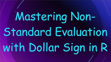 Mastering Non-Standard Evaluation with Dollar Sign in R