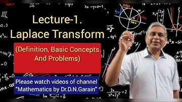 Laplace Transforms, Lec.-1, by Dr.D.N.Garain, For Maths, Phy ( B.Sc & M.Sc) and Engineering.