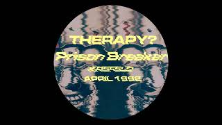 Therapy?-Prison Breaker (Live Krefeld April 1992)