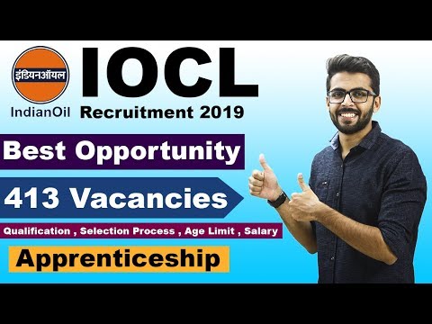 IOCL Recruitment 2019 | 413 Vacancies | Apprenticeship | All Details Qualification,Selection Process