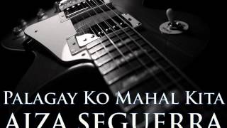 Video voorbeeld van "AIZA SEGUERRA - Palagay Ko Mahal Kita [HQ AUDIO]"