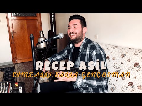 RECEP ASİL - CİMDALLI - SALLA - GENÇ OSMAN