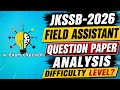 Jkssb Field Assistant Question Paper Analysis || Difficulty Level decreased