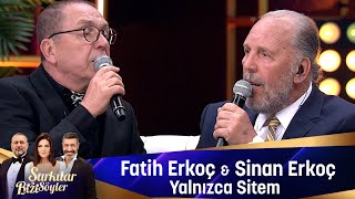 Fatih Erkoç & Sinan Erkoç - YALNIZCA SİTEM