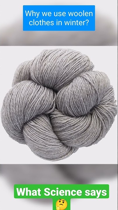 Why We Use Woolen Clothes In Winter Not Cotton shorts YouTube why-we-use-woolen-clothes-in-winter-not-cotton-shorts-youtube