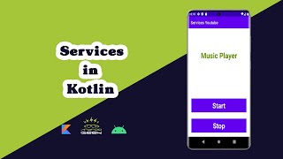 Understanding and Using Services in Kotlin - Beginner