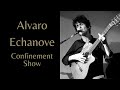 Alvaro echanove  confinement show