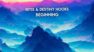 RITIX & Destiny Hooks - Beginning