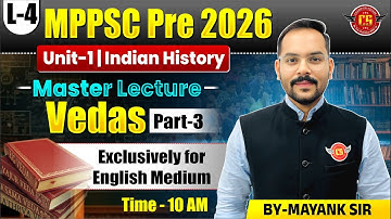 P-3 | MPPSC Pre 2026 | Vedas for MPPSC ENGLISH MEDIUM | Unit-1 | Indian History | By Mayank Sir