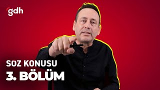 Söz Konusu 3. Bölüm - Selçuk Bayraktar’ın Dünya Tasavvuru