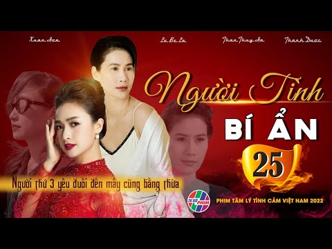 #1 PHIM TÂM LÝ TÌNH CẢM VIỆT NAM HAY NHẤT THVL | NGƯỜI TÌNH BÍ ẨN – Tập 25 | PHIM BỘ VIỆT NAM HAY Mới Nhất