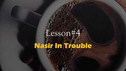 Lesson no. 4| Nasir in Trouble| Ex A| Explained in Detail