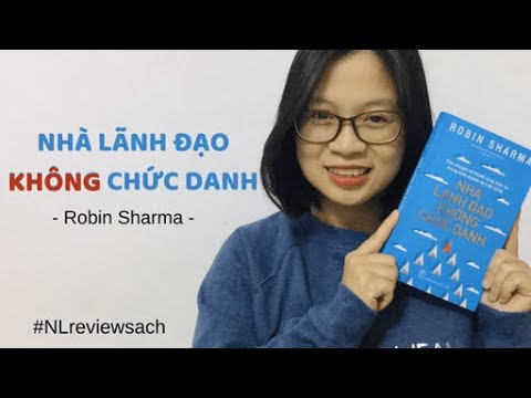 #1 NHÀ LÃNH ĐẠO KHÔNG CHỨC DANH – Robin Sharma || Review – Tóm tắt sách || NinhLuong Mới Nhất