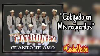 COBIJADO EN MIS RECUERDOS | BANDA PATRONEZ MUSICAL Feat RENE GUERRA | ESTRENO 2017