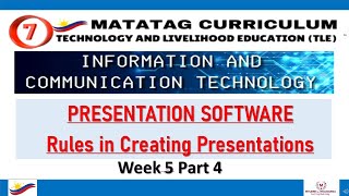 TLE Grade 7 Quarter 1 - ICT Week 5 Part 4 - PRESENTATION SOFTWARE Rules in Creating Presentations