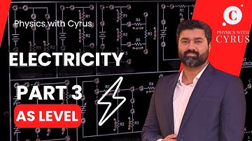 AS Electricity Part 3 || AS level Physics 9702