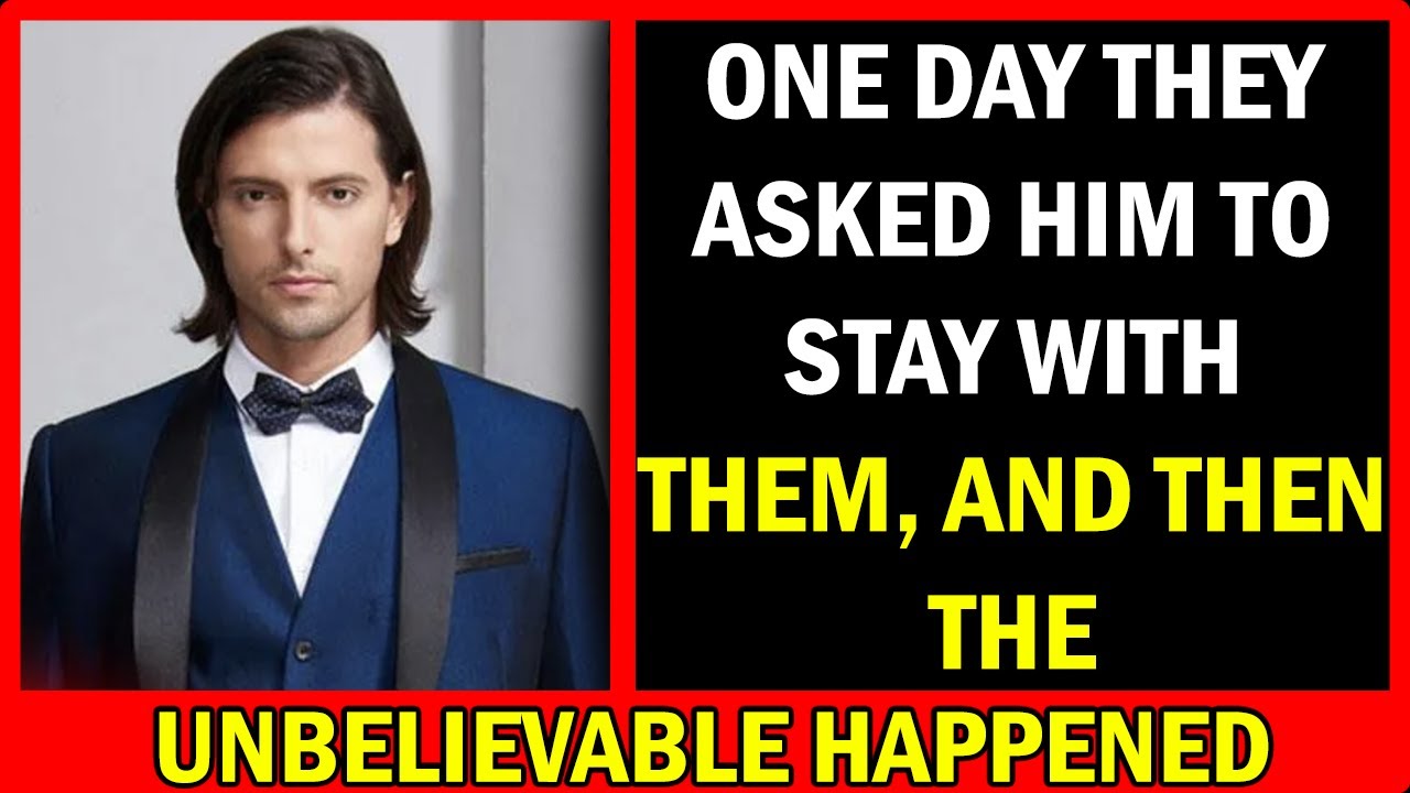 One day they asked him to stay with them, and then the unbelievable