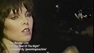 Pat Benatar - "In The Heat Of The Night", Live, *RARE* chords