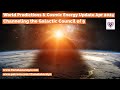 Channeling the galactic council of 9 april 2024 world predictions  cosmic energy update