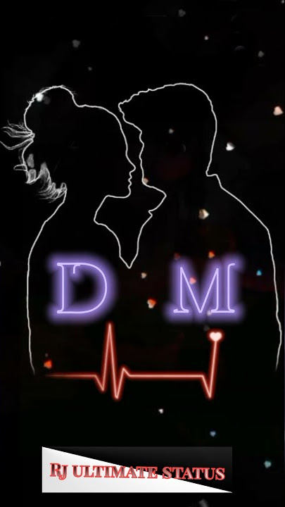 💫D and M 💫Name love status / heart'touching status by RJ ultimate status