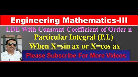Particular integral for x=sin ax| particular integral for X=cos ax | particular case 2