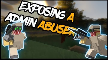 HUGE ADMIN ABUSER|Unturned survival