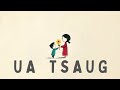 Ua tsaug original debut