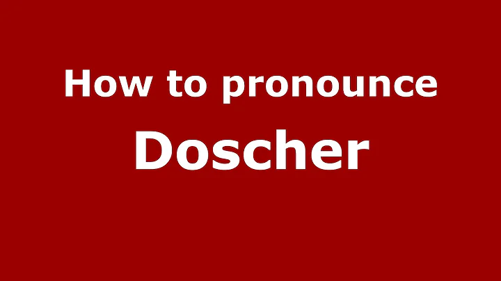 How to pronounce Doscher (US/American English) - P...