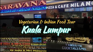 Vegetarian & Indian Food Tour in Kuala Lumpur: Best Restaurants & Dishes 🌱🥘 | Malaysia Series