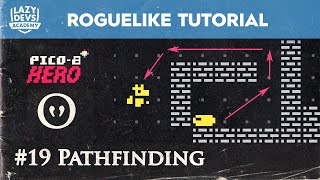 Making a Roguelike #19 - Pathfinding - Pico-8 Hero Profile