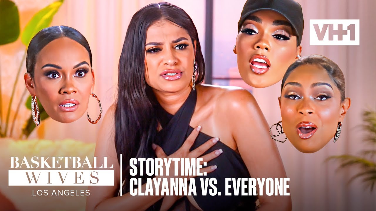 Basketball Wives Storytime Clayanna vs. Everyone Basketball Wives