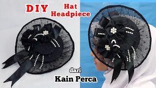 DIY Hat Headpiece | Tutorial Topi dari Kain Perca | Topi Fhasion Wanita Cocok untuk Photo prewed