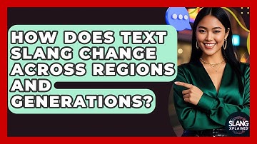 How Does Text Slang Change Across Regions And Generations? - SlangXplained