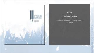 Video thumbnail of "Tahúres Zurdos - Azul (Oficial en Directo)"