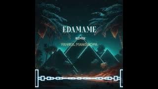 FAHRUL MANGGOPA - EDAMAME - (REMIX) 2023 NEW!!!
