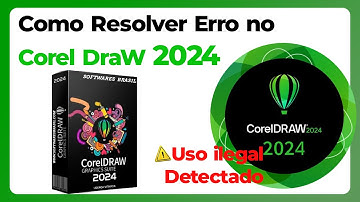 Como resolver Erro no Corel Draw 2024