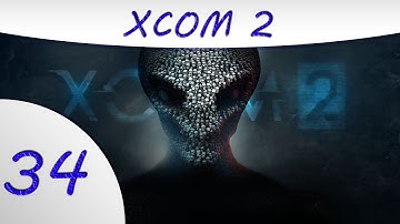 XCom 2 -34- Operation Sky Mother - XCom 2 Gameplay