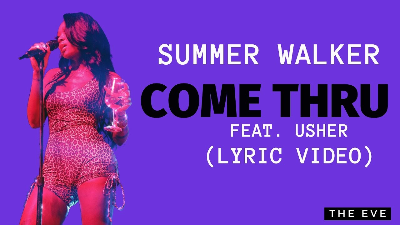 Summer Walker ft Usher - Come Thru (Lyrics) 