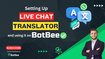 How to Set Up and Utilize Live Chat Translator on BotBee